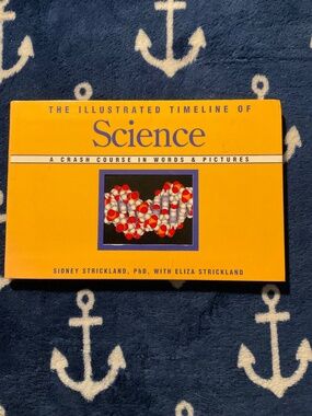 The illustrative Timeline of Science- Sidney and Elizabeth Strickland